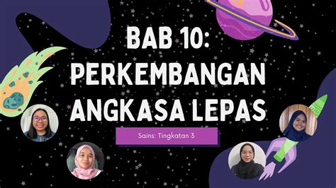 SAINS TINGKATAN 3 BAB 10 PENEROKAAN ANGKASA LEPAS YouTube