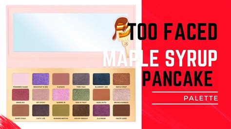 Too Faced Maple Syrup Pancake Palette YouTube