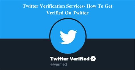 Twitter Verification Services How To Get Verified On Twitter