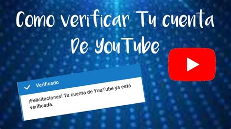 Como Verificar Tu Cuenta De Youtube Sin Computadora Youtube