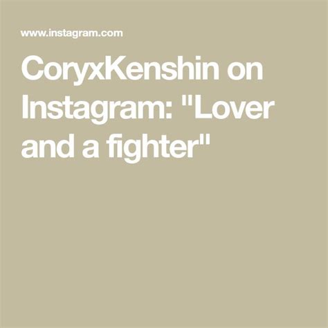 CoryxKenshin on Instagram: "Lover and a fighter" | Fighter, Instagram ...