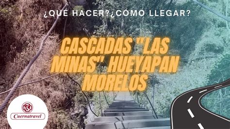 Cascadas Las Minas Hueyapan Morelos Qu Hacer C Mo Llegar Youtube