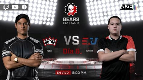 Rebel Vs Eunited Gears Pro League Split D A Youtube