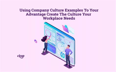 Using Company Culture Examples To Your Advantage Create The Culture