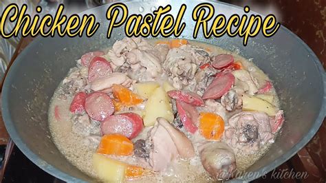 How To Cook Chicken Pastel Easy Chicken Pastel Pinoy Style Chicken Pastel Karen S Kitchen