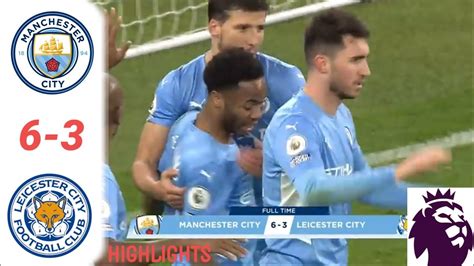 Highlights Man City Vs Leicester 6 3 Premier League Youtube