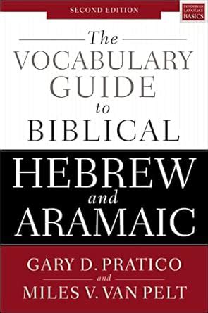 The Vocabulary Guide To Biblical Hebrew And Aramaic Second Edition