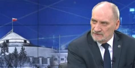 Tylko U Nas A Macierewicz Z Perspektywy Lat Trzeba Powiedzie E