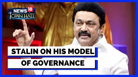 Mk Stalin Interview Cnn News18 Townhall What Is Mk Stalins Model