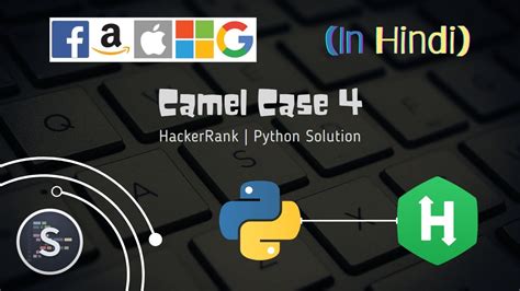 Camel Case 4 Problem HackerRank Python Solution Hindi YouTube