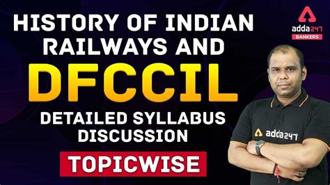 History Of Indian Railways And DFCCIL Detailed Syllabus Discussion