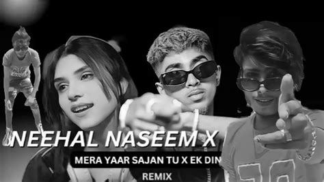 Neehal Naseem X Mc Stan Meri Sajan Tu ~ek Din Pyar Prod By Raj