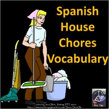 La Casa Y Quehaceres Vocabulario Spanish House Chores Unit Vocabulary