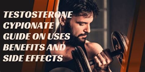 Testosterone Cypionate Guide On Uses Benefits And Side Effects