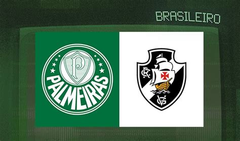 Palmeiras X Vasco Ao Vivo Veja Hor Rio E Onde Assistir Ao Brasileir O