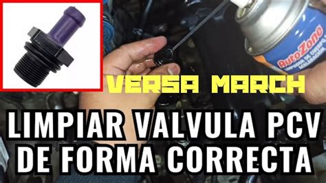 cómo limpiar válvula PCV Nissan versa march YouTube