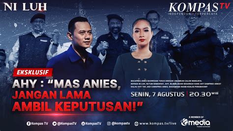 Ahy Mas Anies Jangan Lama Ambil Keputusan Full Ni Luh