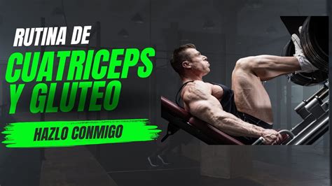 Rutina De Cuádriceps Y Glúteos Ejercicios Efectivos Para Piernas Fuertes Youtube