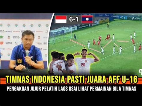 GEMPARKAN ASEAN Reaksi Pelatih Laos Usai Dihajar Indonesia Timnas