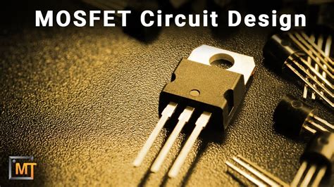 Designing Power Mosfet Circuits Circuit Tips And Tricks Youtube