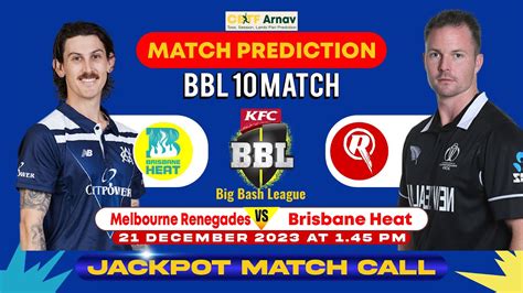 Melbourne Renegades Vs Brisbane Heat Bbl T Match Prediction Today