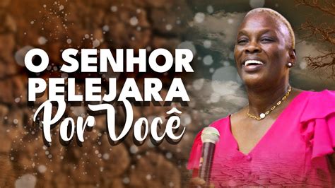 Pregação Forte O Senhor Pelejará por Você Pastora Sandra Alves