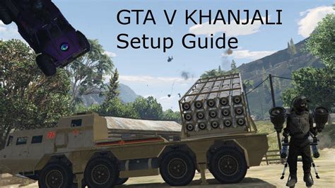 Gta V Khanjali Setup Guide Youtube