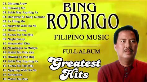 Bing Rodrigo Greatest Hits Bing Rodrigo Tagalog Love Songs Of All