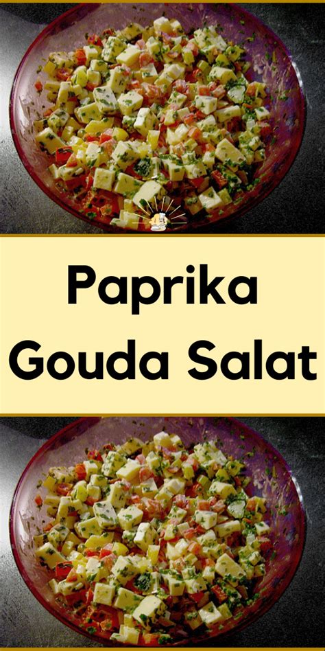 Paprika Gouda Salat Leckere Salate Paprika Salat Rezepte