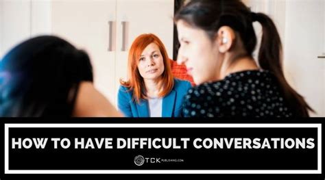 How To Have Difficult Conversations Tips For Navigating