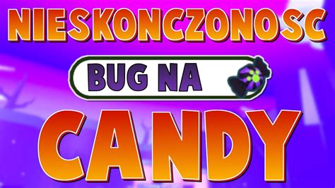 BUG NA ZBIERANIE CANDY DZIĘKI TEJ METODZIE MAM MILIONY CUKIERKÓW W