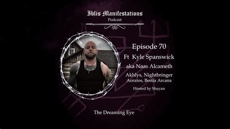 70 The Dreaming Eye Ft Kyle Spanswick Aka Naas Alcameth AKHLYS