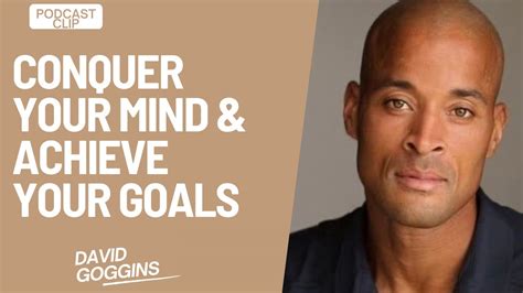 David Gogginss Rules For Conquering Your Mind And Achieving Your Goals Youtube