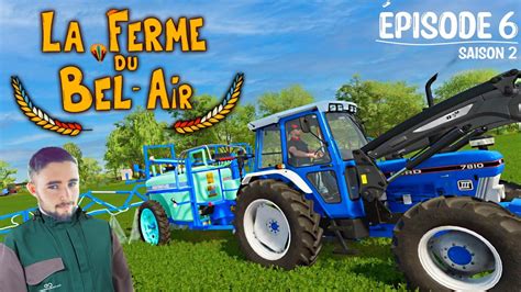 LA FERME DU BEL AIR Saison 2 Ep 6 On Soigne Les Cultures Et