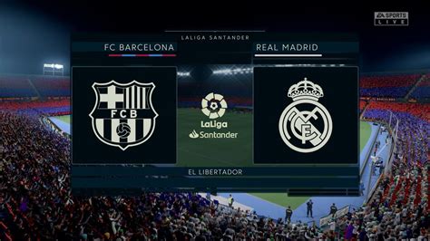 El Clásico Barcelona vs Real Madrid LaLiga El Libertador FIFA