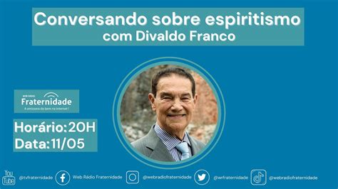 CONVERSANDO SOBRE ESPIRITISMO Divaldo Franco YouTube