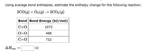 Solved Using Average Bond Enthalpies Estimate The Enthalpy