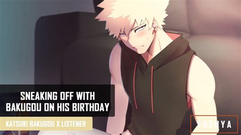 Sneaking Off With Bakugou On His Birthday Bakugou X Listener Youtube