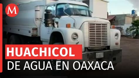 Autoridades Clausuran Toma Clandestina De Agua En Oaxaca YouTube