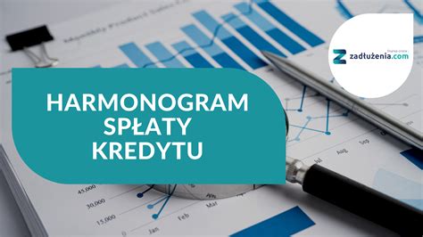 Co to jest harmonogram spłaty kredytu