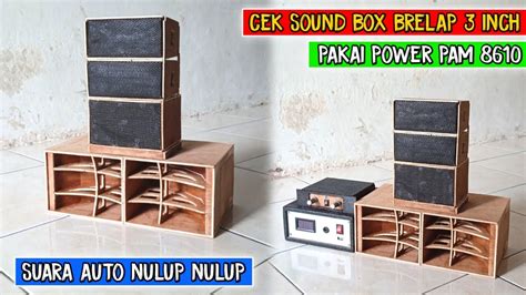 Cek Sound Box Brelap Inch Pakai Power Pam Suara Auto Nulup