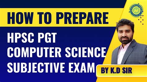 How To Prepare HPSC PGT Computer Science Subjective Exam By K D Sir