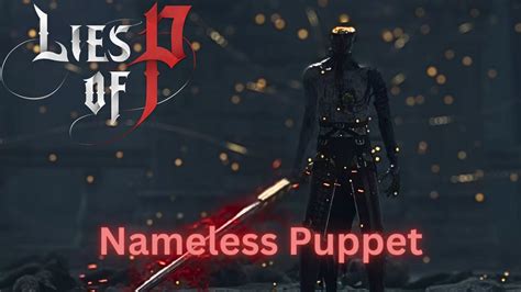 How To Solo Bosses As A Casual Nameless Puppet Lies Of P YouTube