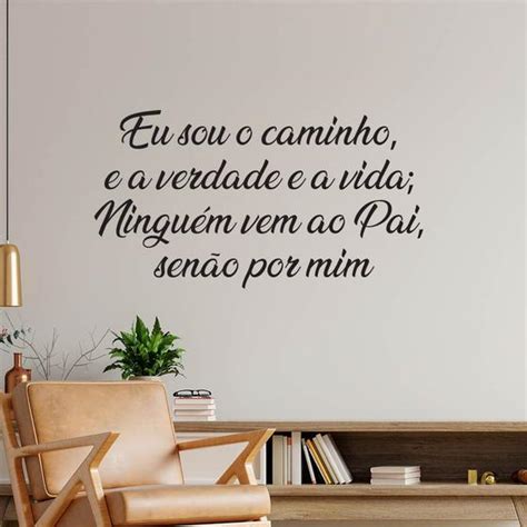 Frase Bíblica Eu sou o caminho e a verdade e a vida ninguém vem ao Pai