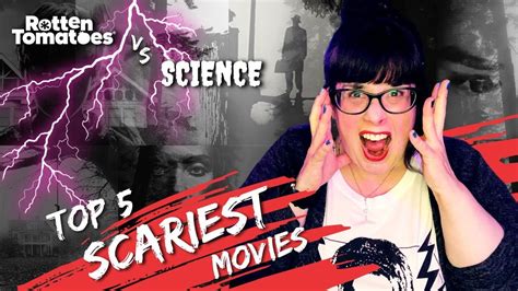 Rotten Tomatoes Vs Science The 5 Scariest Movies Ever 🍅😱⚛️ In 2022