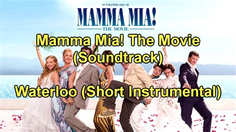 Mamma Mia The Movie Soundtrack Waterloo Short Instrumental Youtube