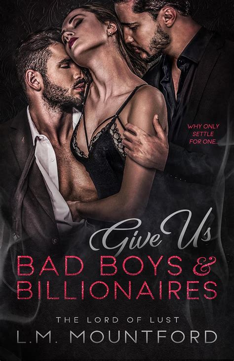 Give Us Bad Boys And Billionaires A Dark And Steamy Romance Collection Ebook Mountford Lm