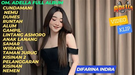 Difarina Indra Full Album Om Adella Terbaru Alum Gampil Anak