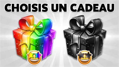 CHOISIS TON CADEAU NOIR OU ARC EN CIEL Es Tu Une Personne