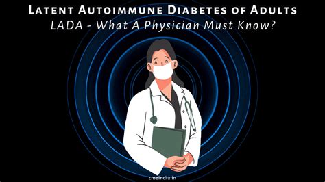 Lada What A Physician Must Know Cme India